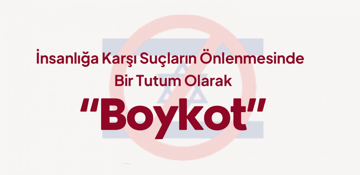 İnsanlığa Karşı Suçların Önlenmesine Bir Tutum Olarak Boykot