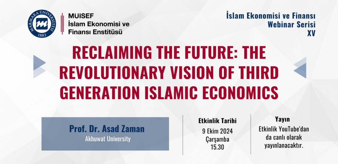 "Reclaiming the Future: The Revolutionary Vision of Third Generation Islamic Economics"